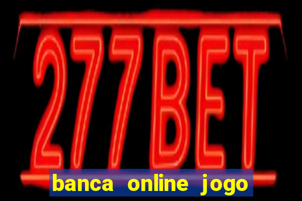 banca online jogo do bicho